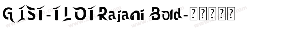 GIST-TLOTRajani Bold字体转换